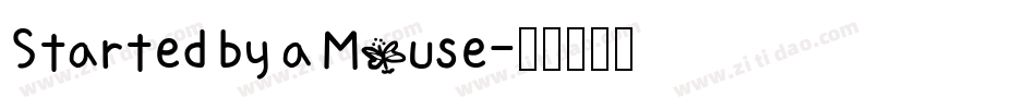 Started by a Mouse字体转换